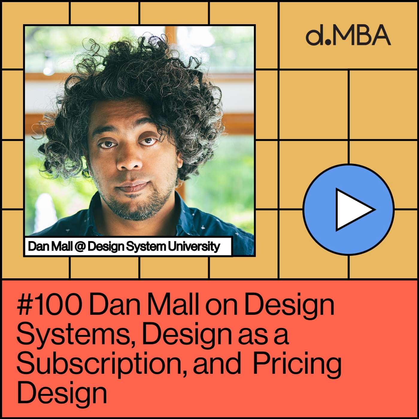 100-  Dan Mall on Design Systems, Design as a Subscription, and Pricing Design