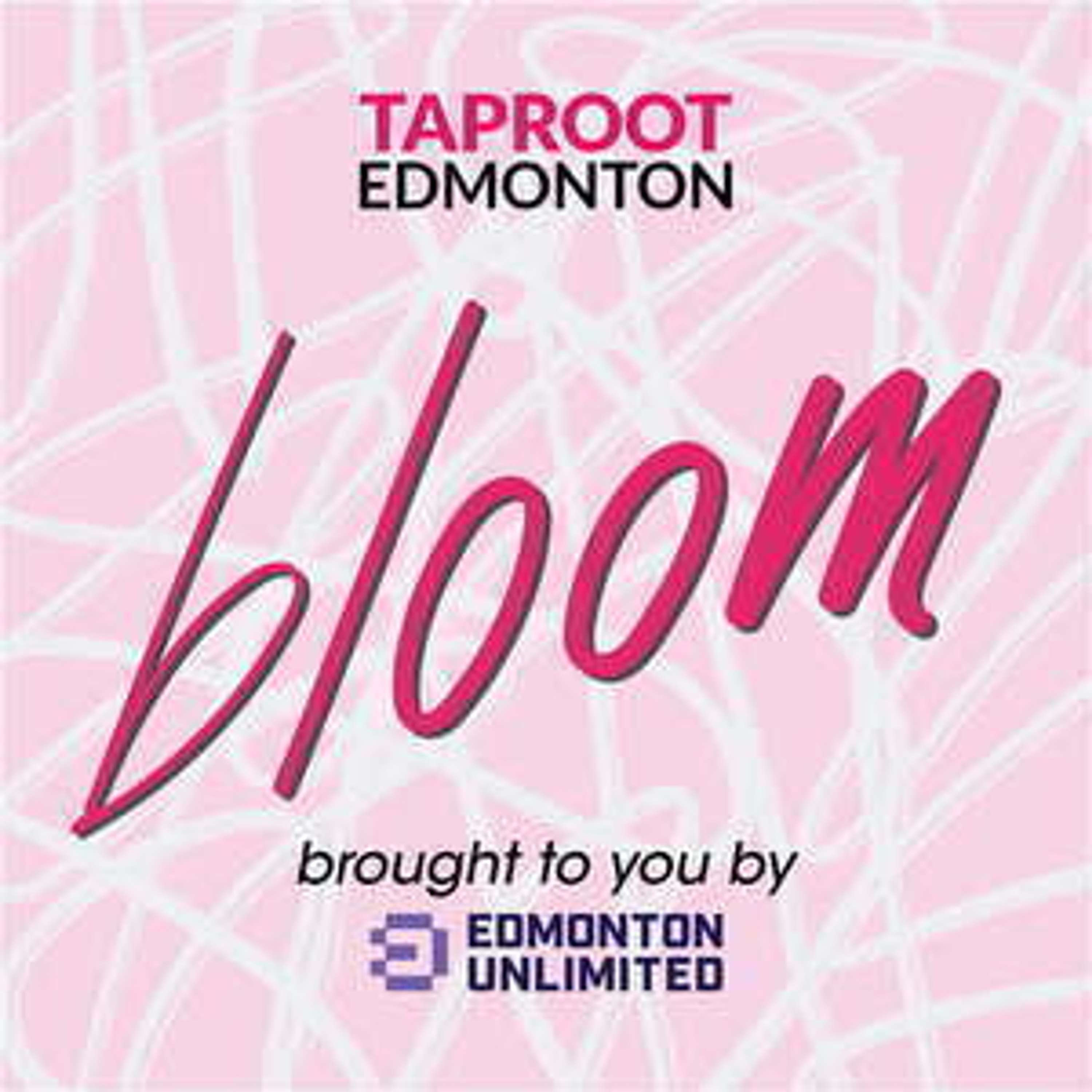 Bloom: The podcast about innovation in Edmonton