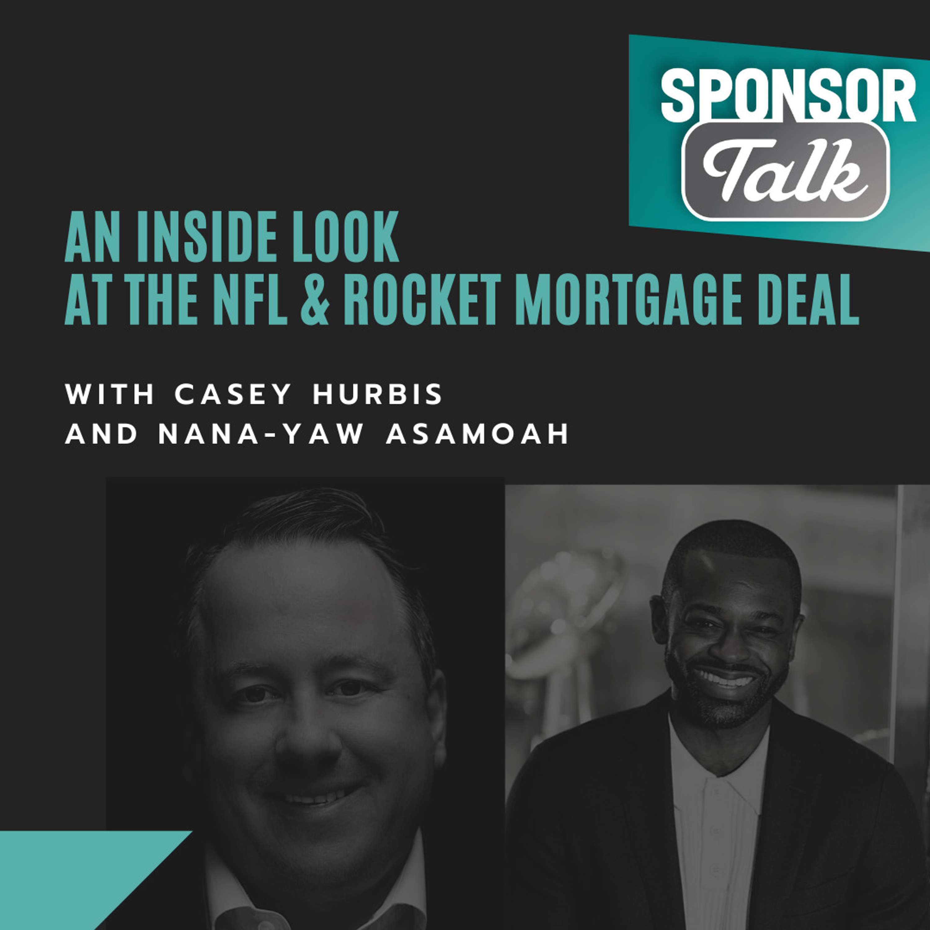 Casey Hurbis & Nana-Yaw Asamoah | An Inside Look at the NFL & Rocket Mortgage Deal