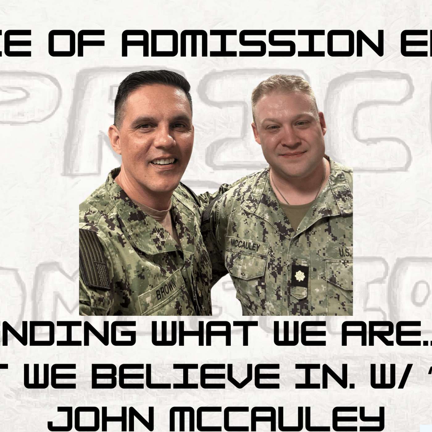 Defending what we are… and what we believe in. with BIG John McCauley