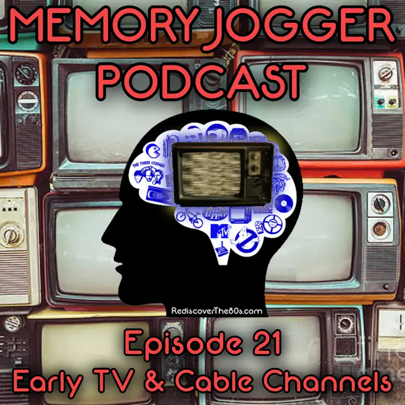 Memory Jogger: Early TV Memories and Cable Channels