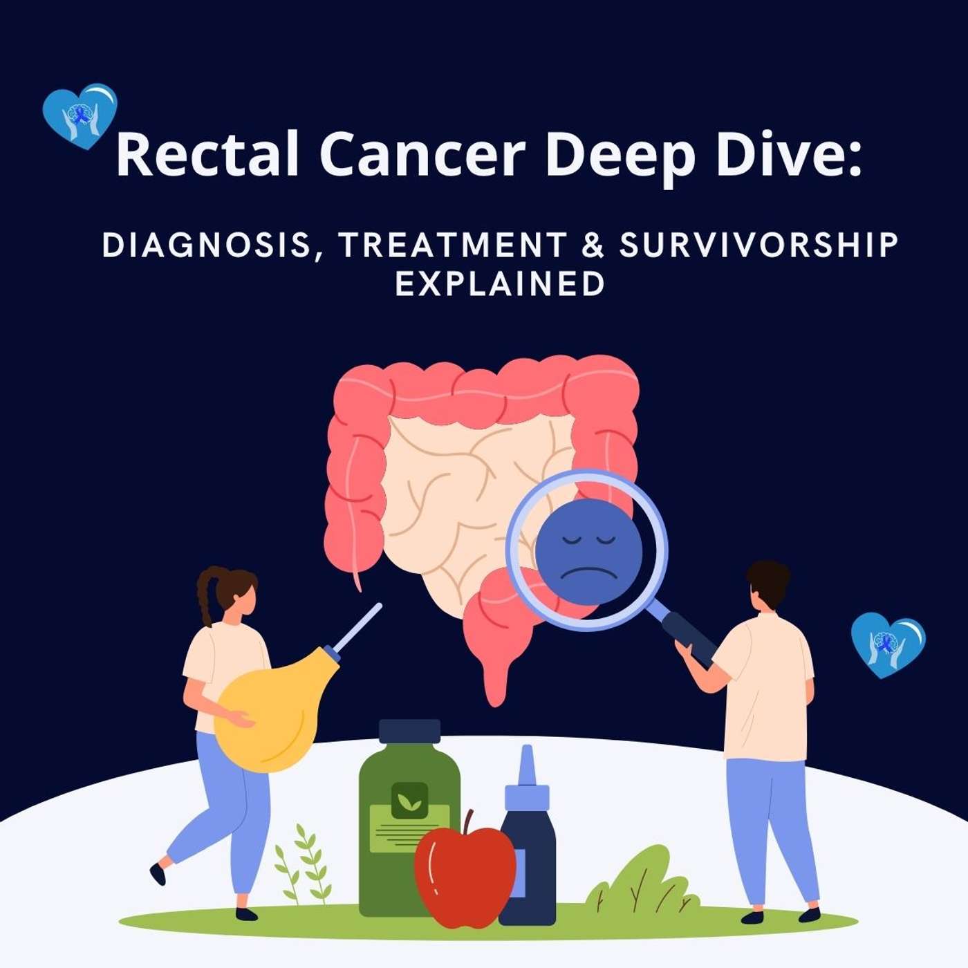 Rectal Cancer Deep Dive: Diagnosis, Treatment & Survivorship Explained