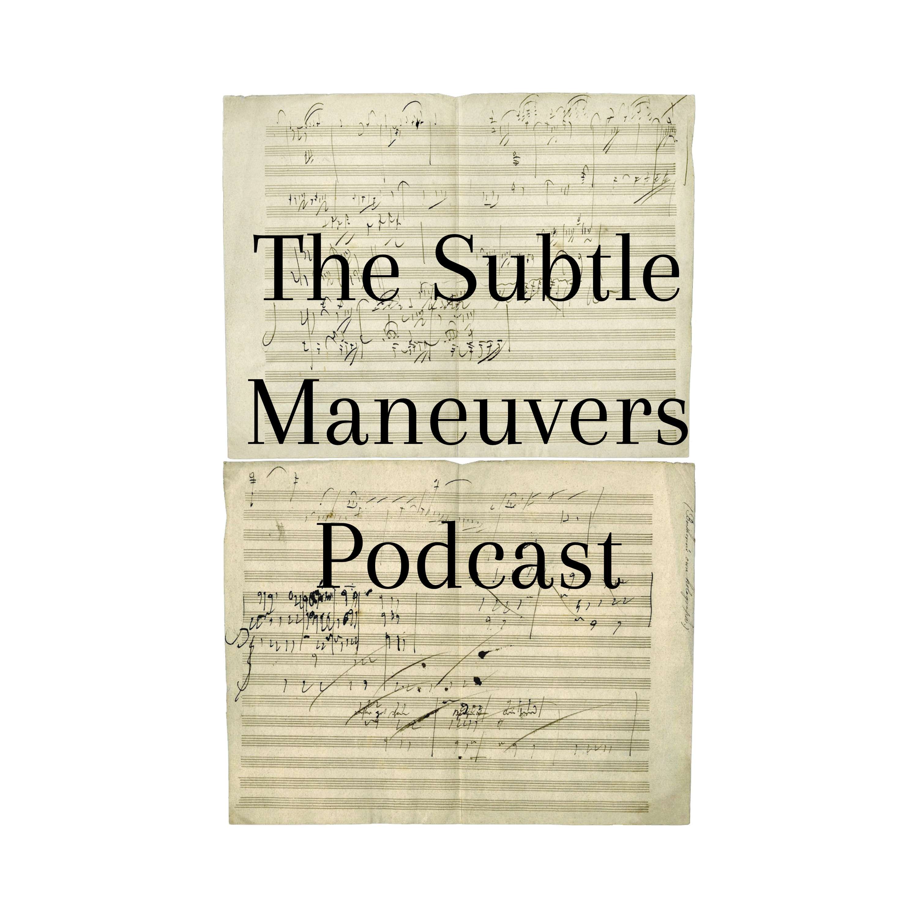 The Subtle Maneuvers Podcast