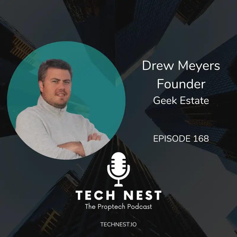 Blueprint Special: New Wave of Enthusiasm in Proptech with Drew Meyers, Founder of Geek Estate
