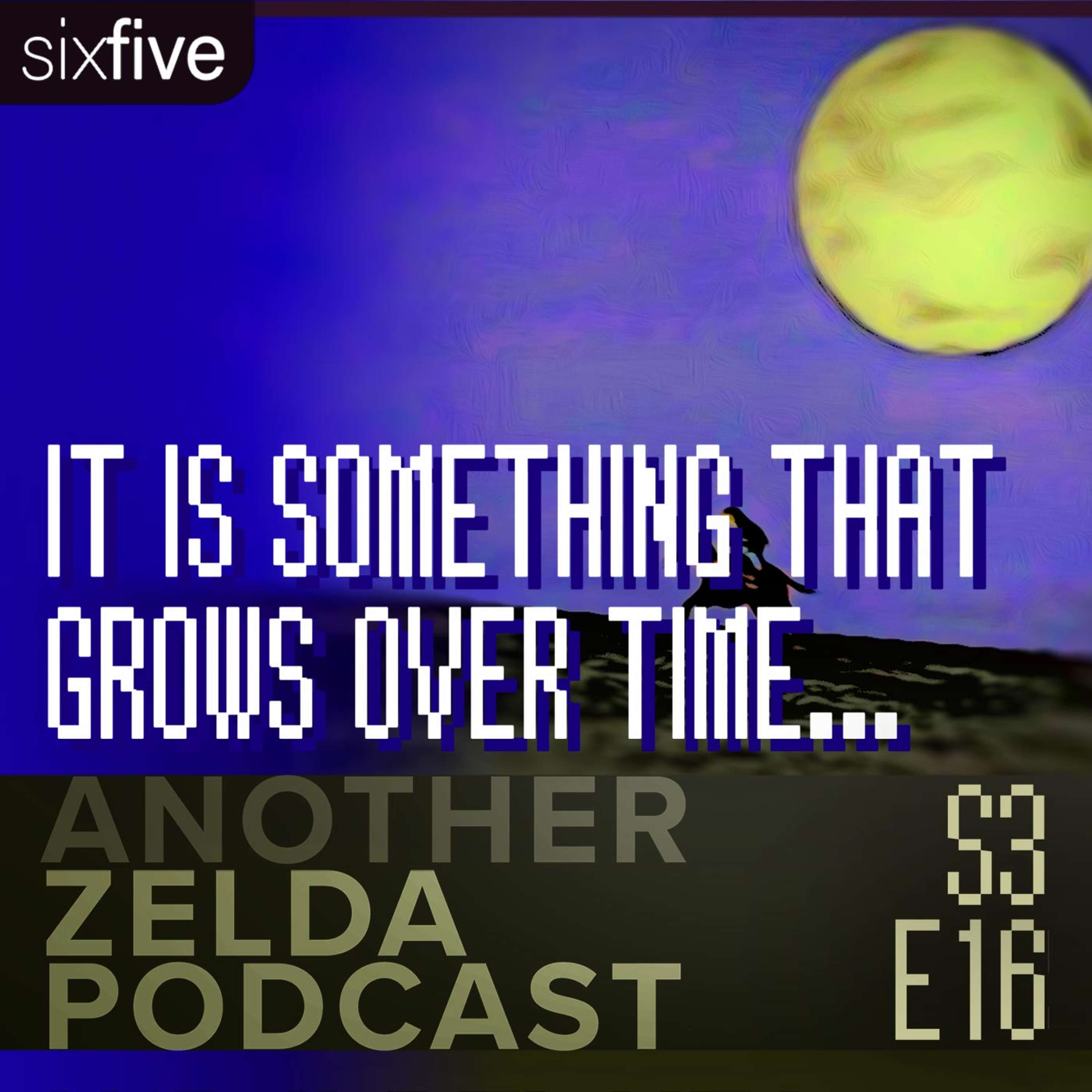 cover of episode S3 EP16 | It is something that grows over time...