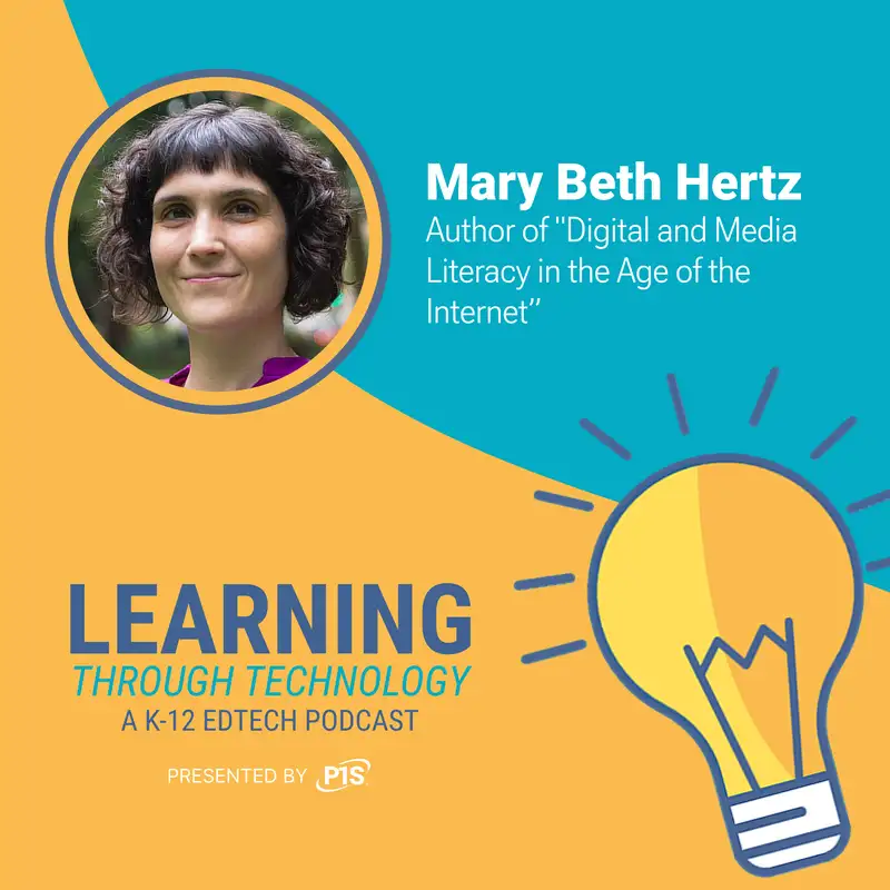 AI in Education: Embracing Technology and Ethical Considerations with Mary Beth Hertz, Author of Digital and Media Literacy in the Age of the Internet