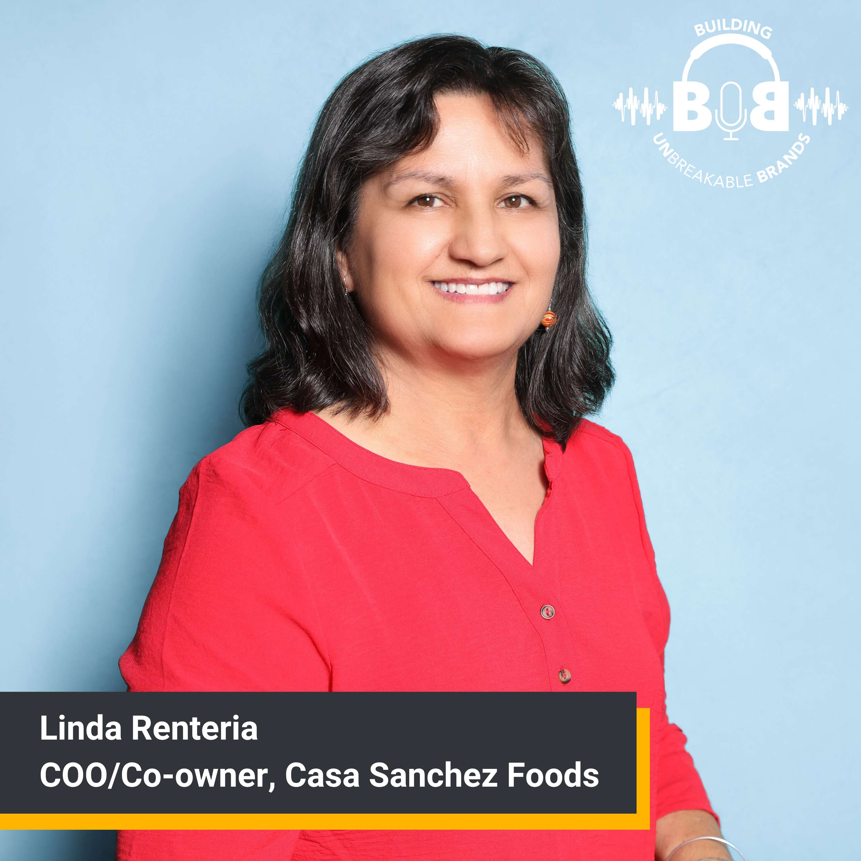 From Family Ties to Business Triumphs with Linda Renteria