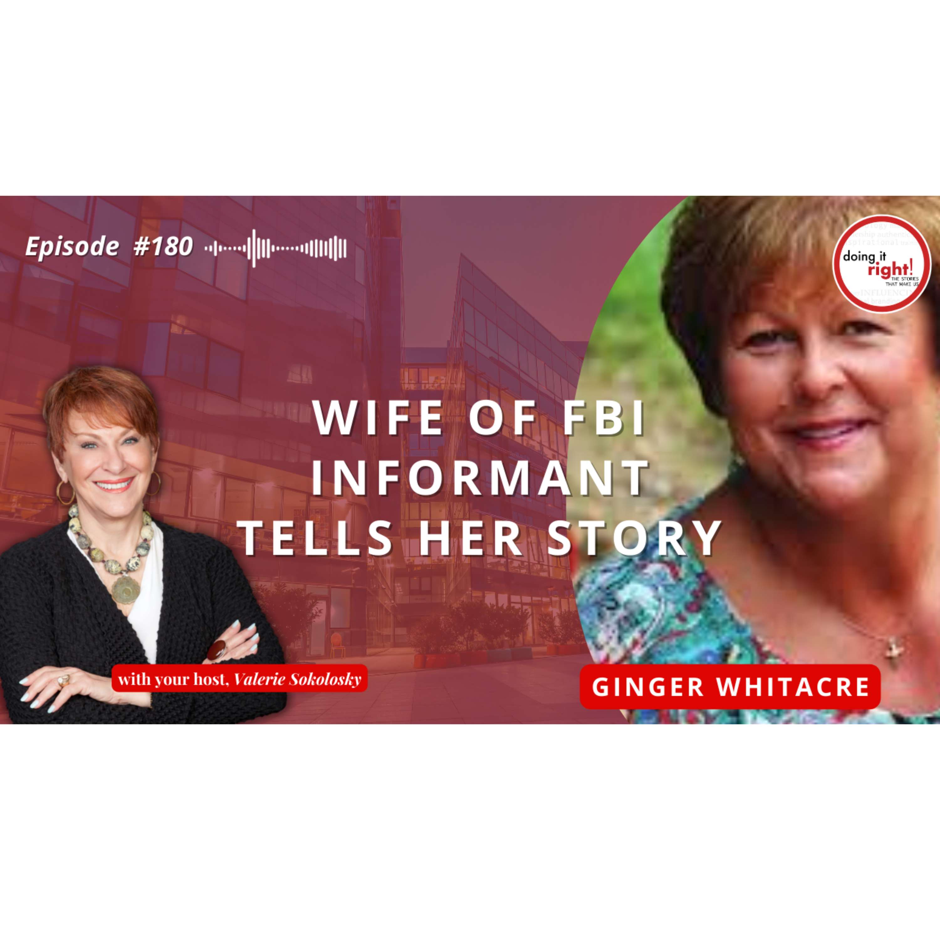 Wife of an FBI Informant Tells Her Story: Ginger Whitacre | Movie – The Informant with Matt Damon | Ep.180 - Doing it Right!  