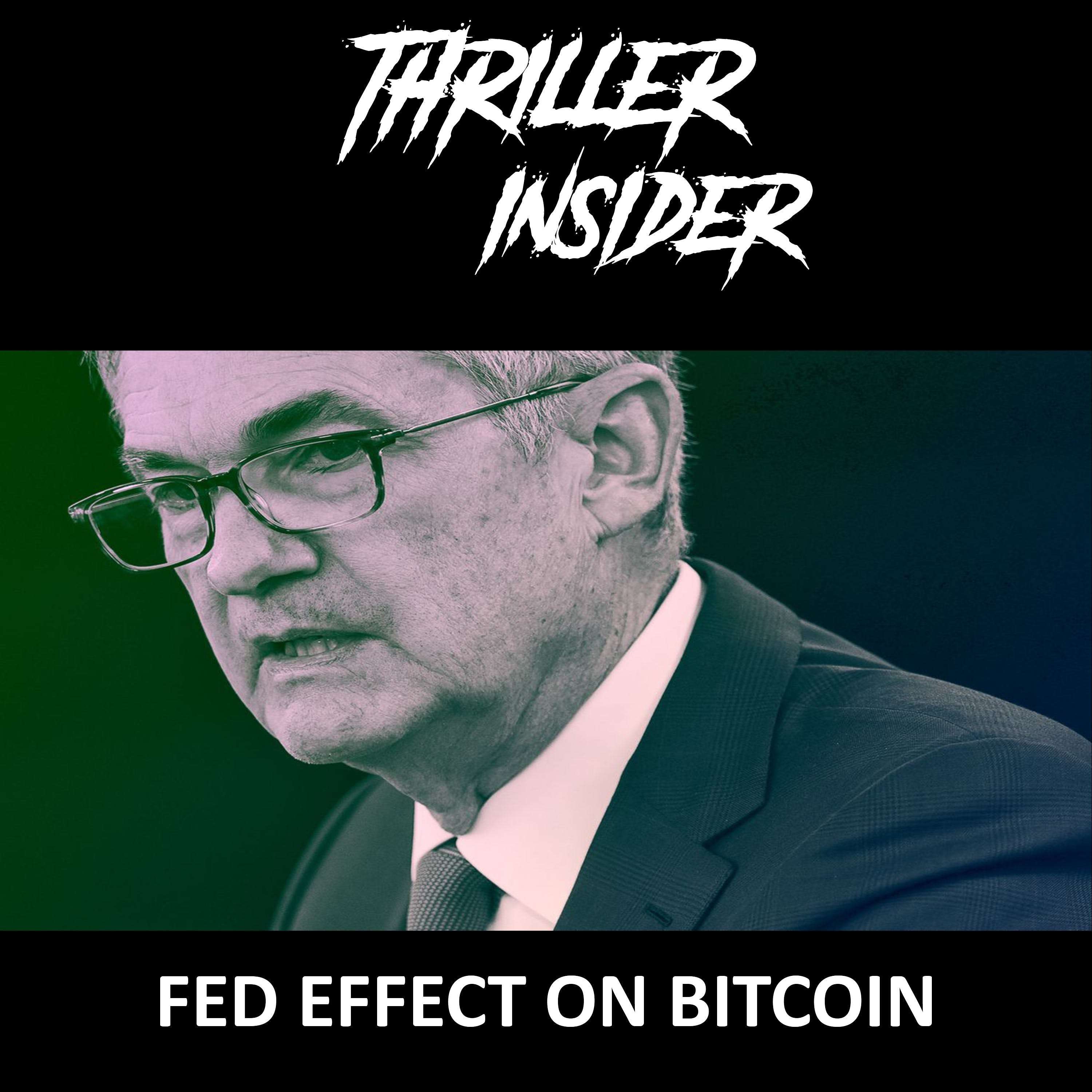 Thriller Insider: Fed Effect on Bitcoin