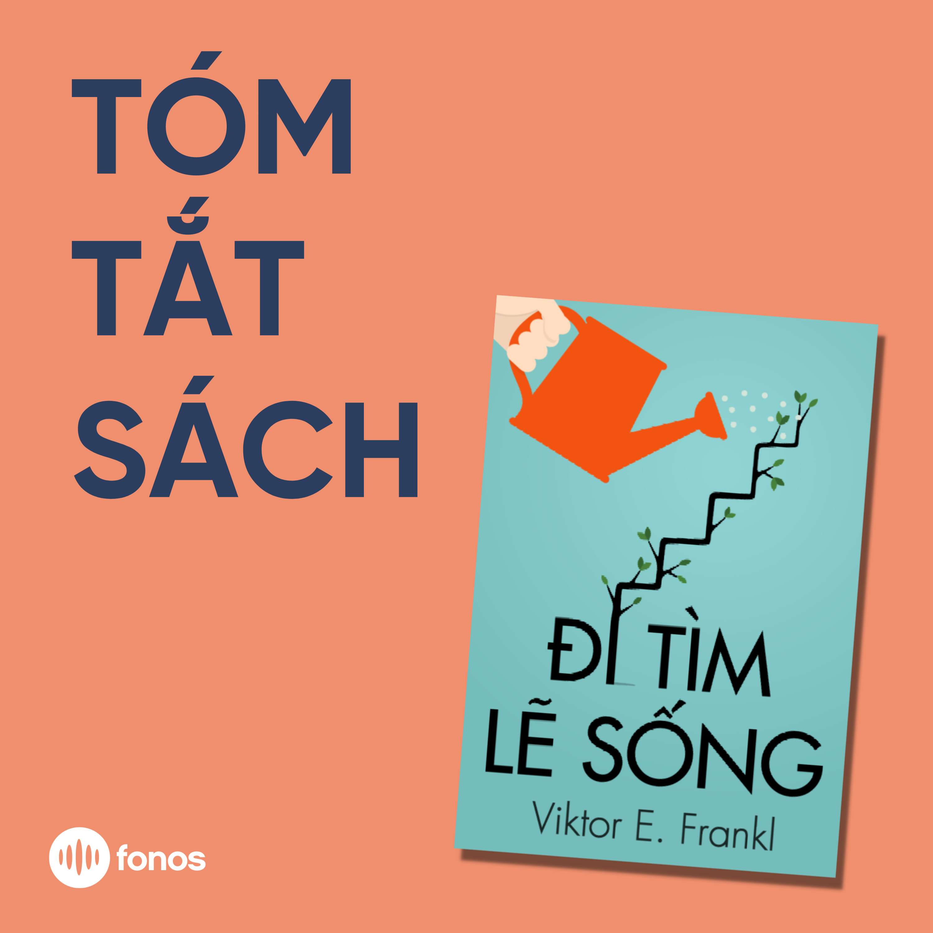 Đi Tìm Lẽ Sống [Tóm Tắt Sách]