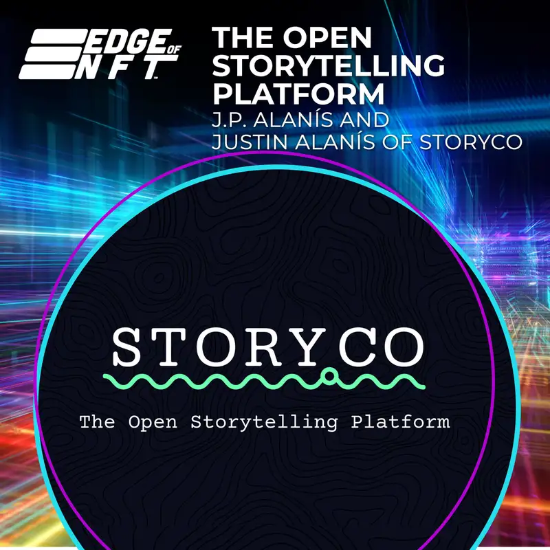J.P. Alanís And Justin Alanís Of StoryCo - The Open Storytelling Platform