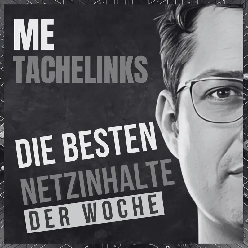 Die besten Netzinhalte der Woche - Metachelinks #18