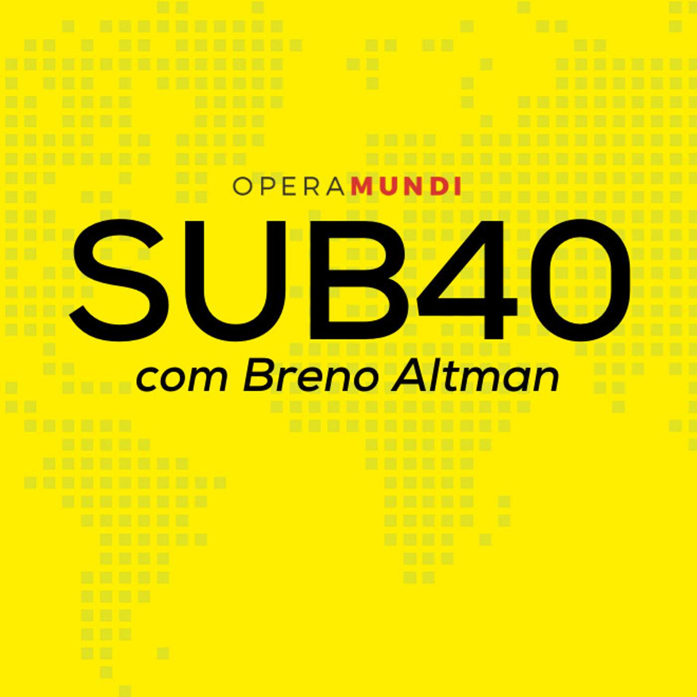 BRUNA BRELAZ: UNE SOB NOVA DIREÇÃO - SUB40 episode artwork