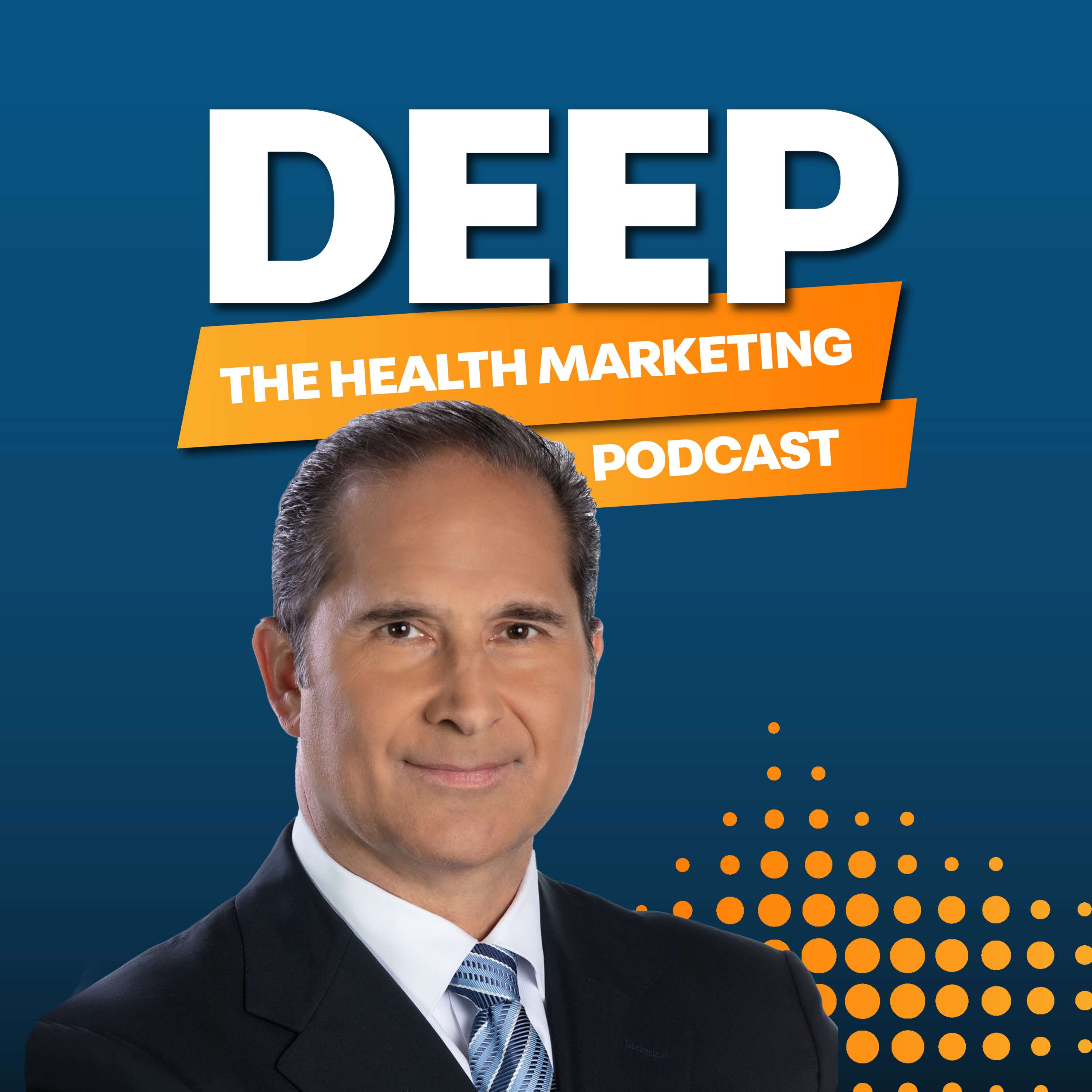 Deep: The Health Marketing Podcast
