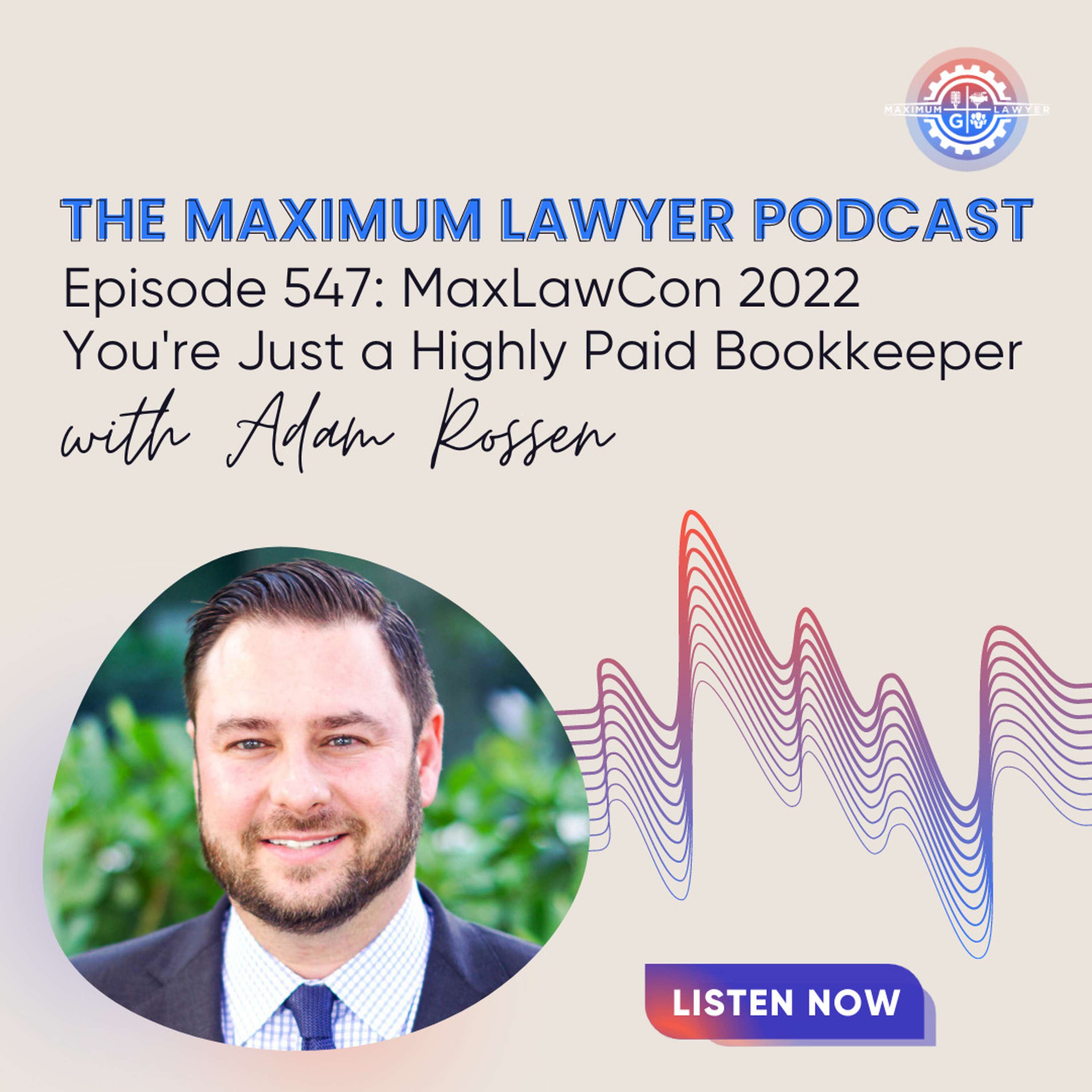 You're Just a Highly Paid Bookkeeper with Adam Rossen