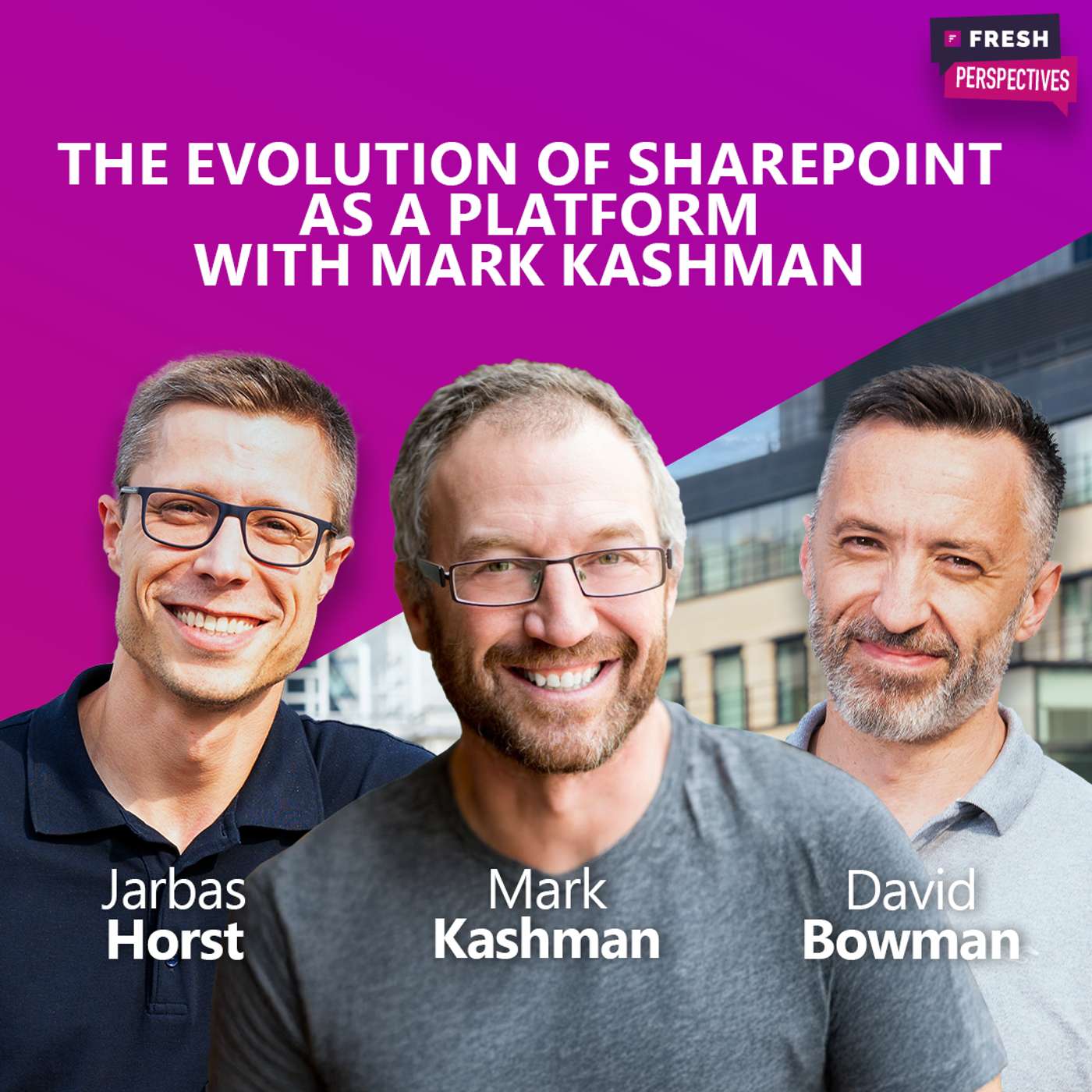 S2: Ep 4 | The evolution of SharePoint as a platform, with Mark Kashman ...