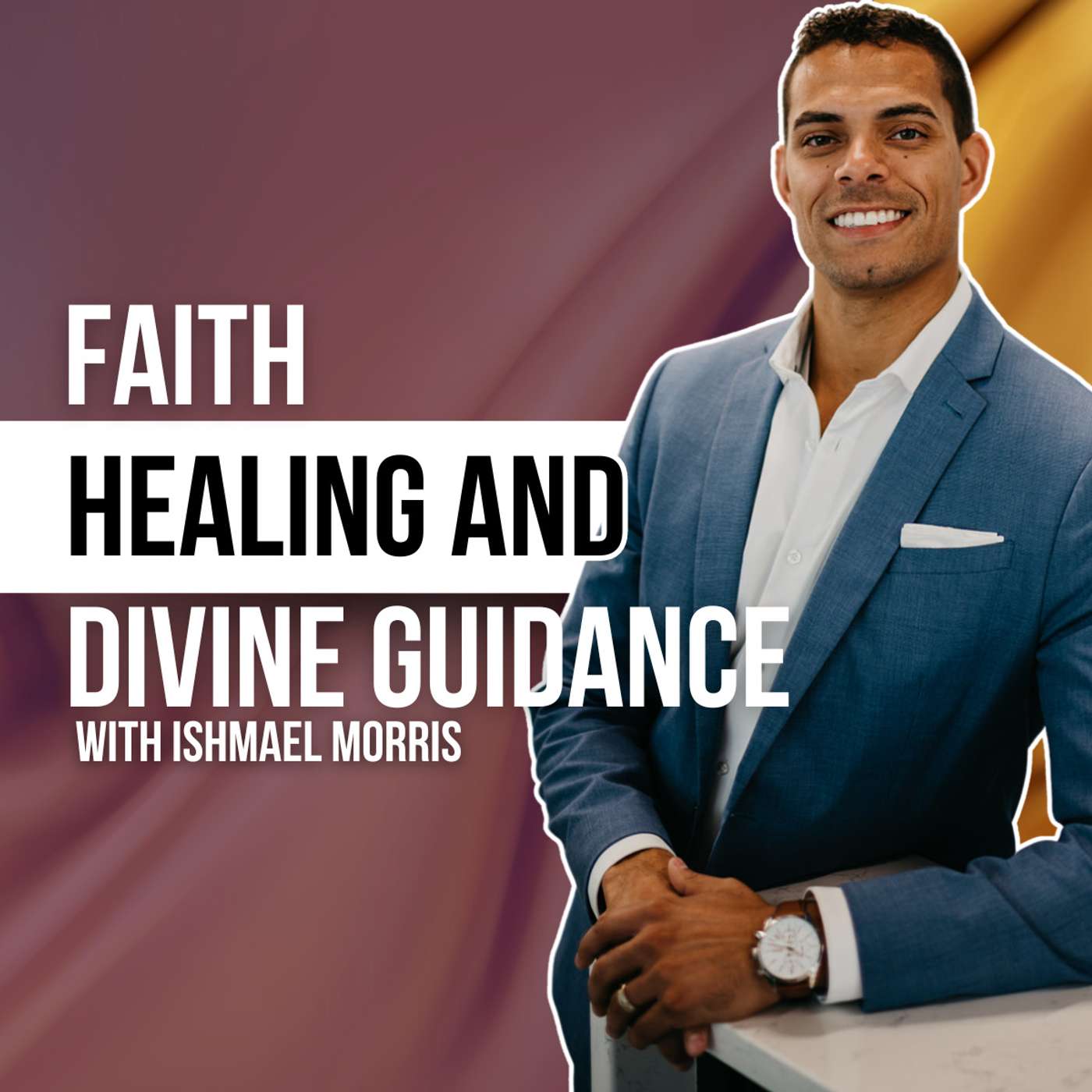 Ishmael Morris: Faith, Healing, and Divine Guidance | Changed Podcast Episode 22 episode artwork