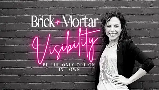 Brick and Mortar Visibility