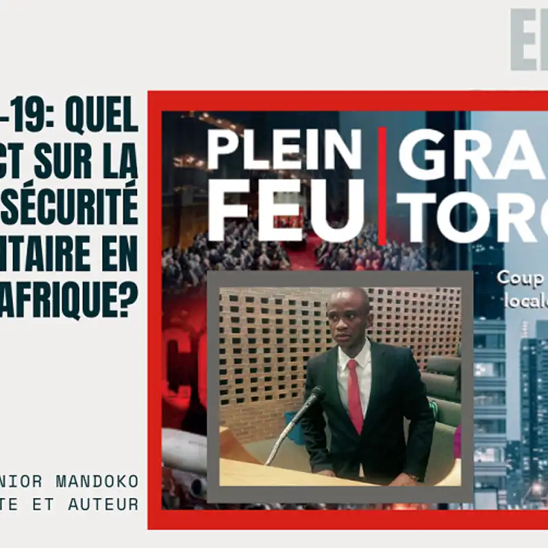 Quel sera l'impact du Covid-19 sur le phénomène d'insécurité alimentaire en Afrique? I Entrevue avec Junior Mandoko, juriste et auteur