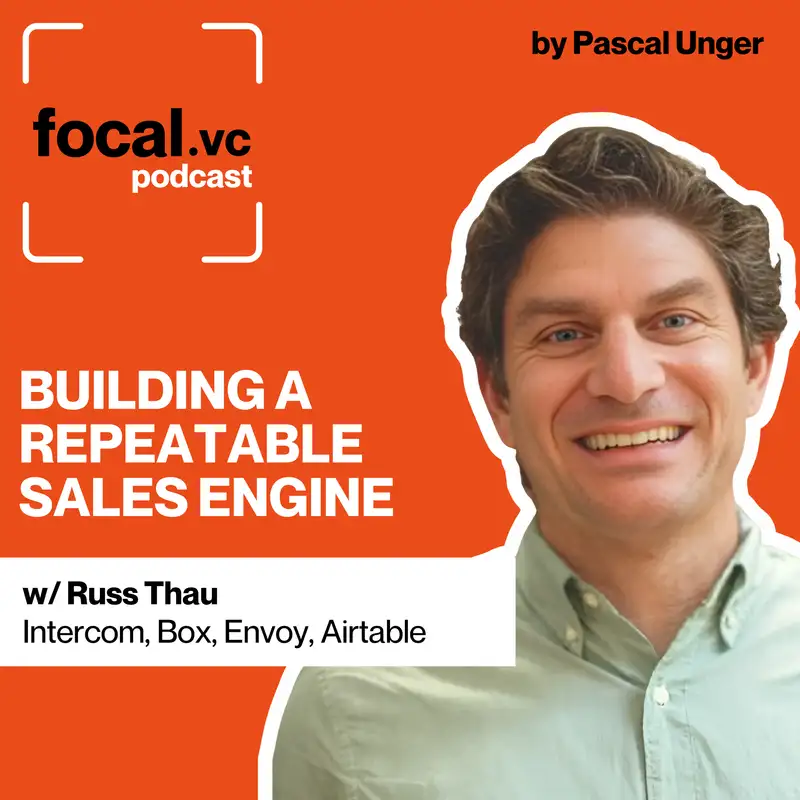 The Sales Productivity Formula: Time × Conversion Rate × Average Deal Size | Why $10-36K ACV Is The Zone Of Death | Sales Reps Are Humans, Not Spreadsheets | Russ Thau, Former Revenue Leader at Intercom, Envoy, Box