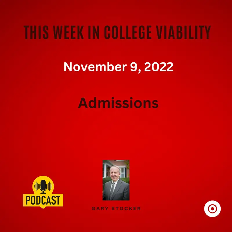 This Week In College Viability (TWICV) for November 9, 2022 - Admissions