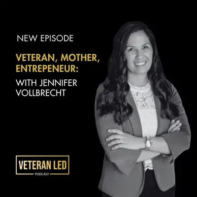 Artwork for Veteran, Mother, Entrepreneur with Jennifer Vollbrecht  