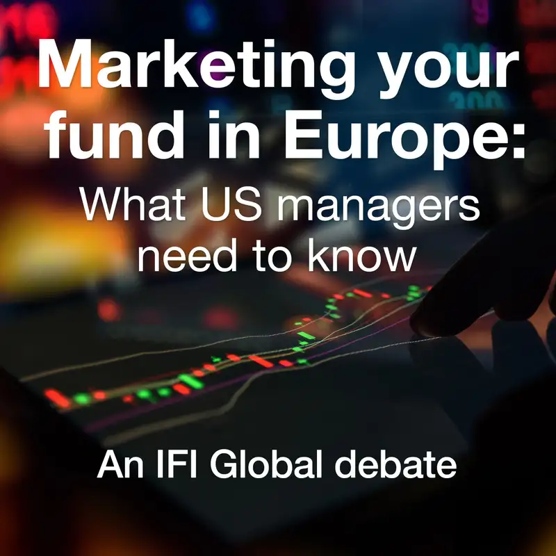 Marketing your fund in Europe: What US managers need to know