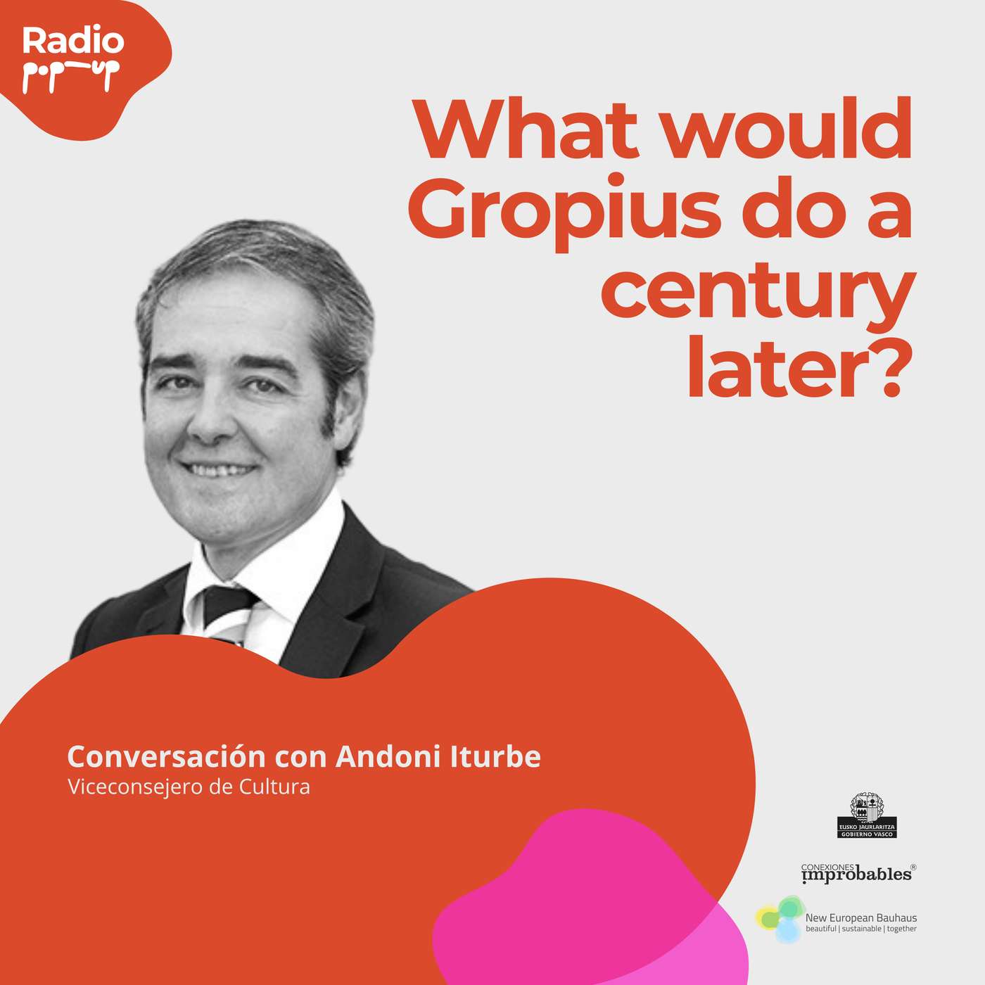 What would Gropius do a century later? - Radio PopUp