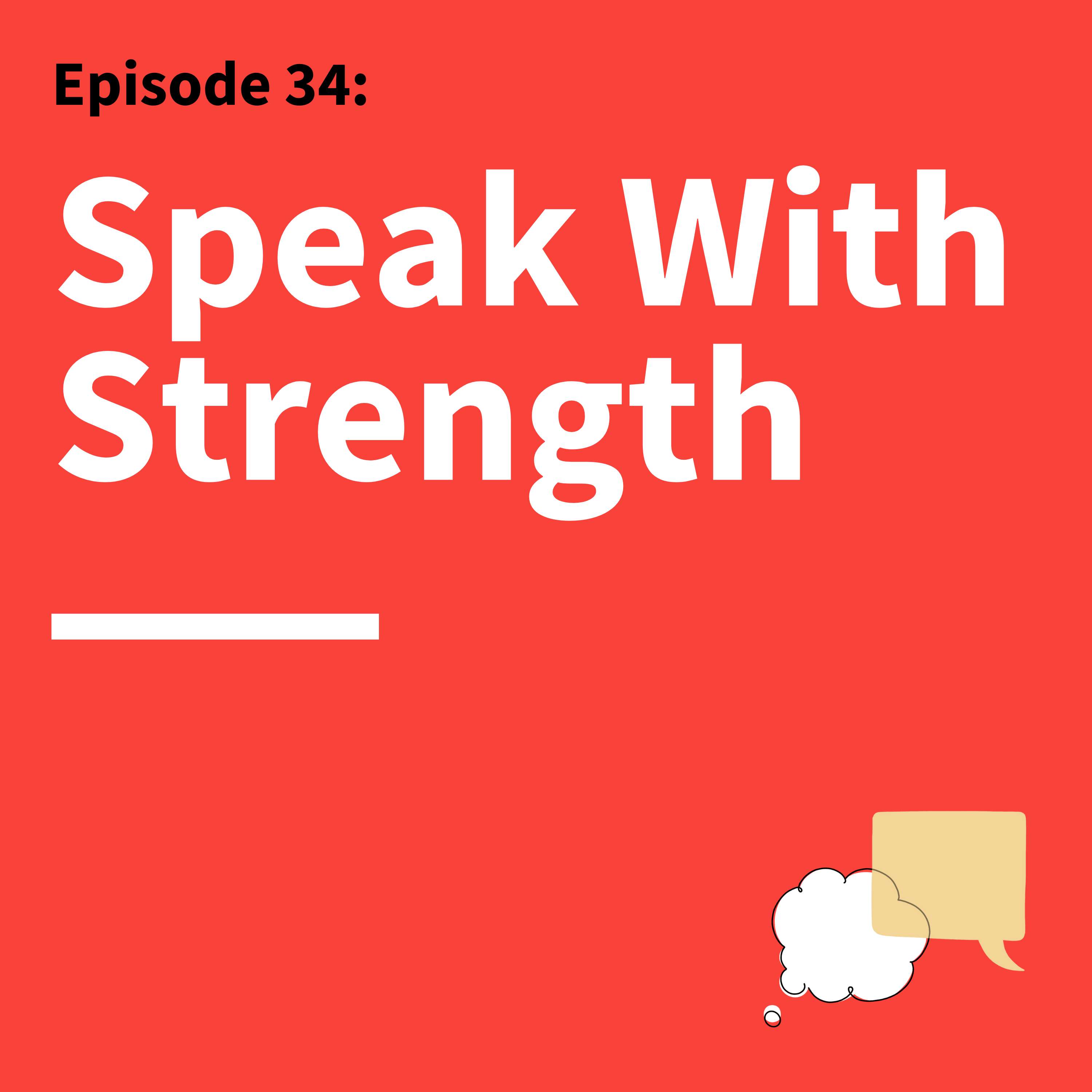 34. How We Gain — Or Give Away — Authority While Speaking