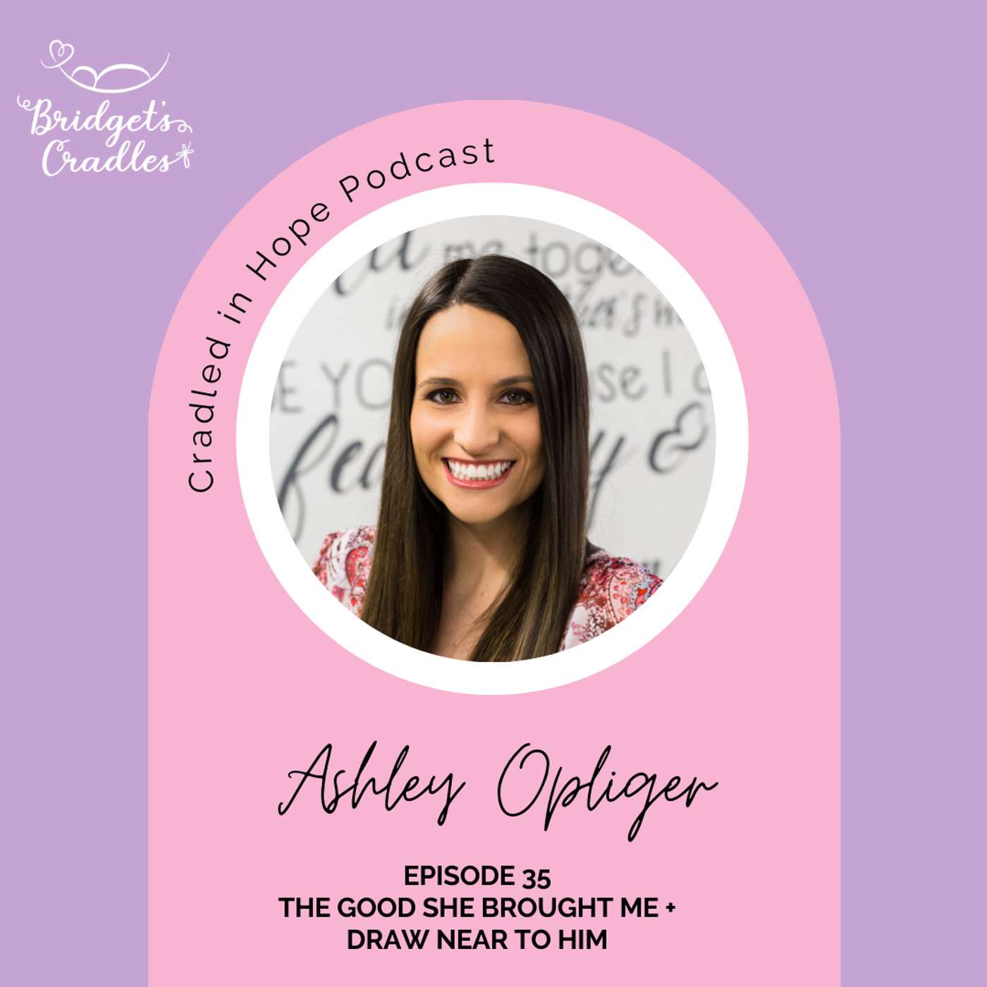 Cradled in Hope | Podcast for Grieving Moms | Biblical Hope for Miscarriage, Stillbirth, & Infant Loss