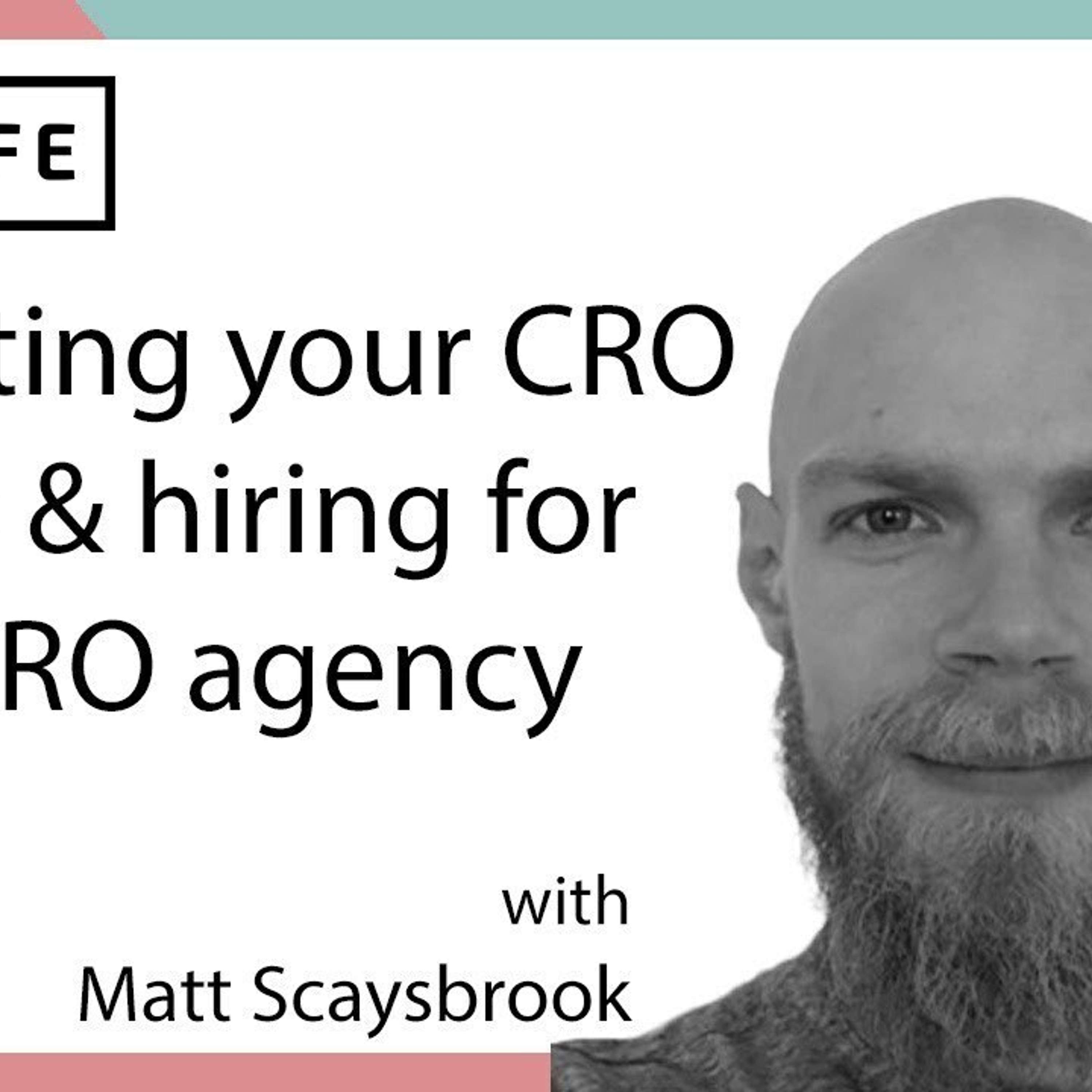 Educating your CRO clients & hiring for your CRO agency