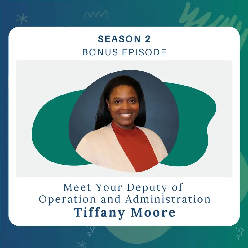 Meet Tiffany Moore Deputy of Operation and Administration, 