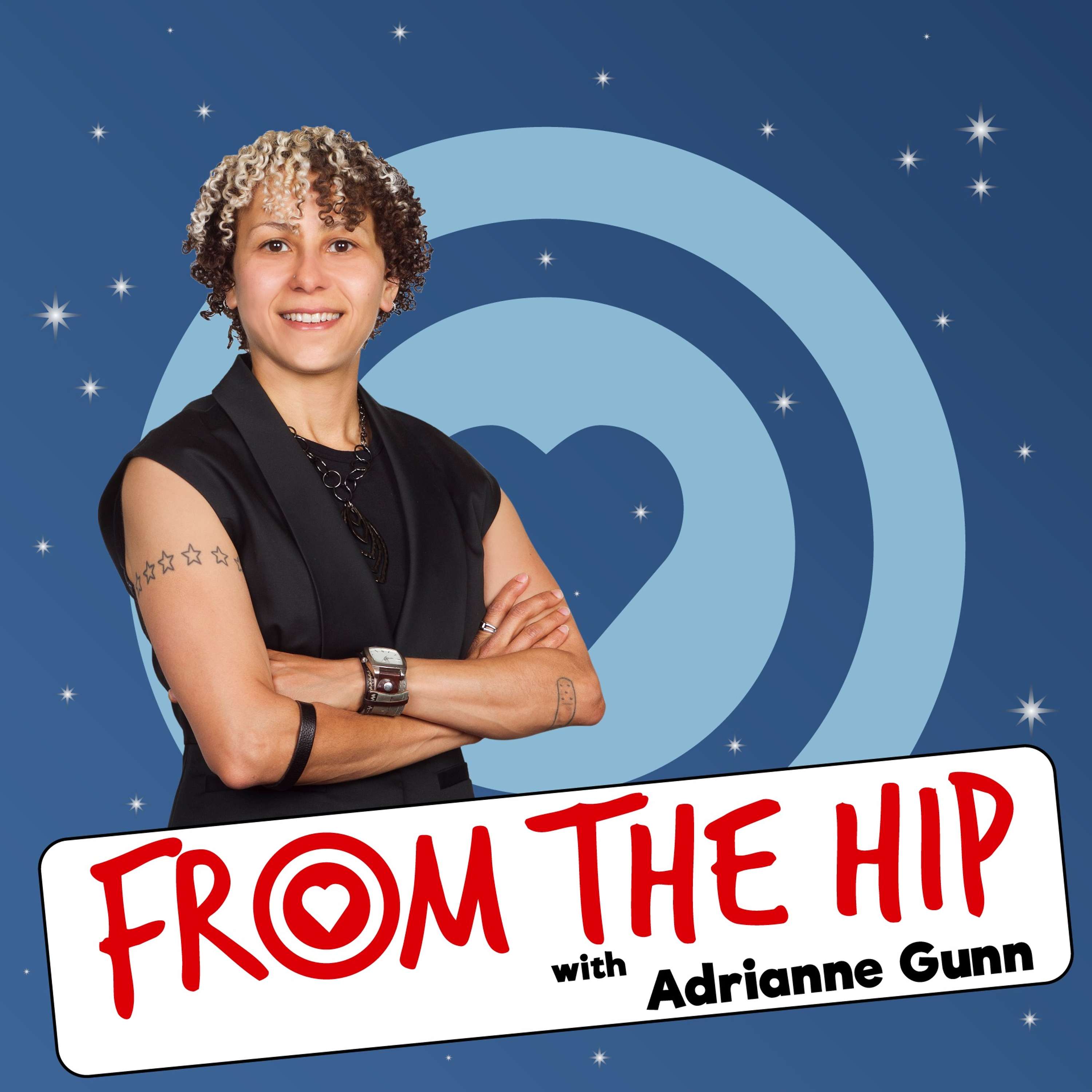 From the Hip with Adrianne Gunn