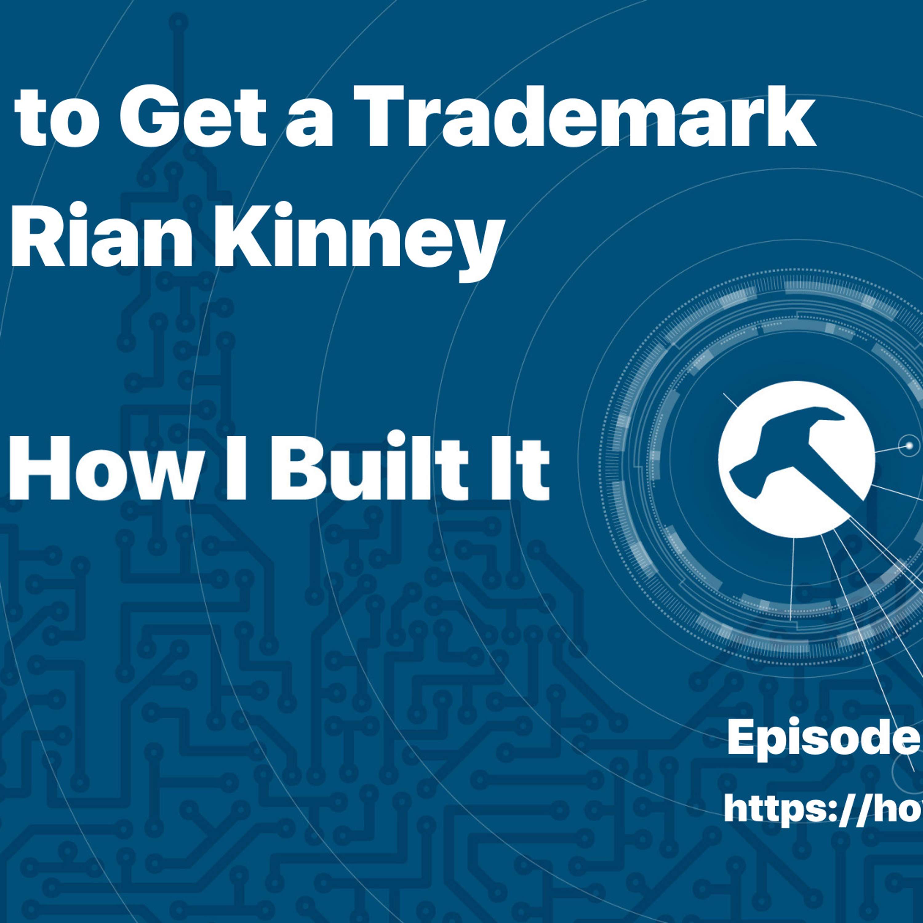 How to Get a Trademark with Rian Kinney