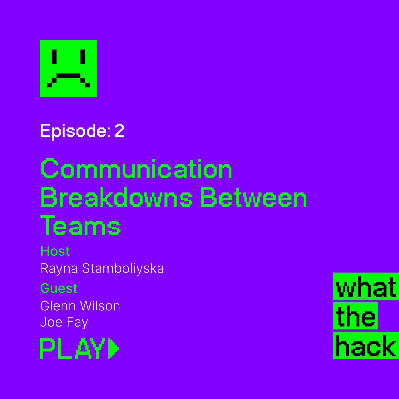 S2 E2: Communication Breakdowns Between Teams