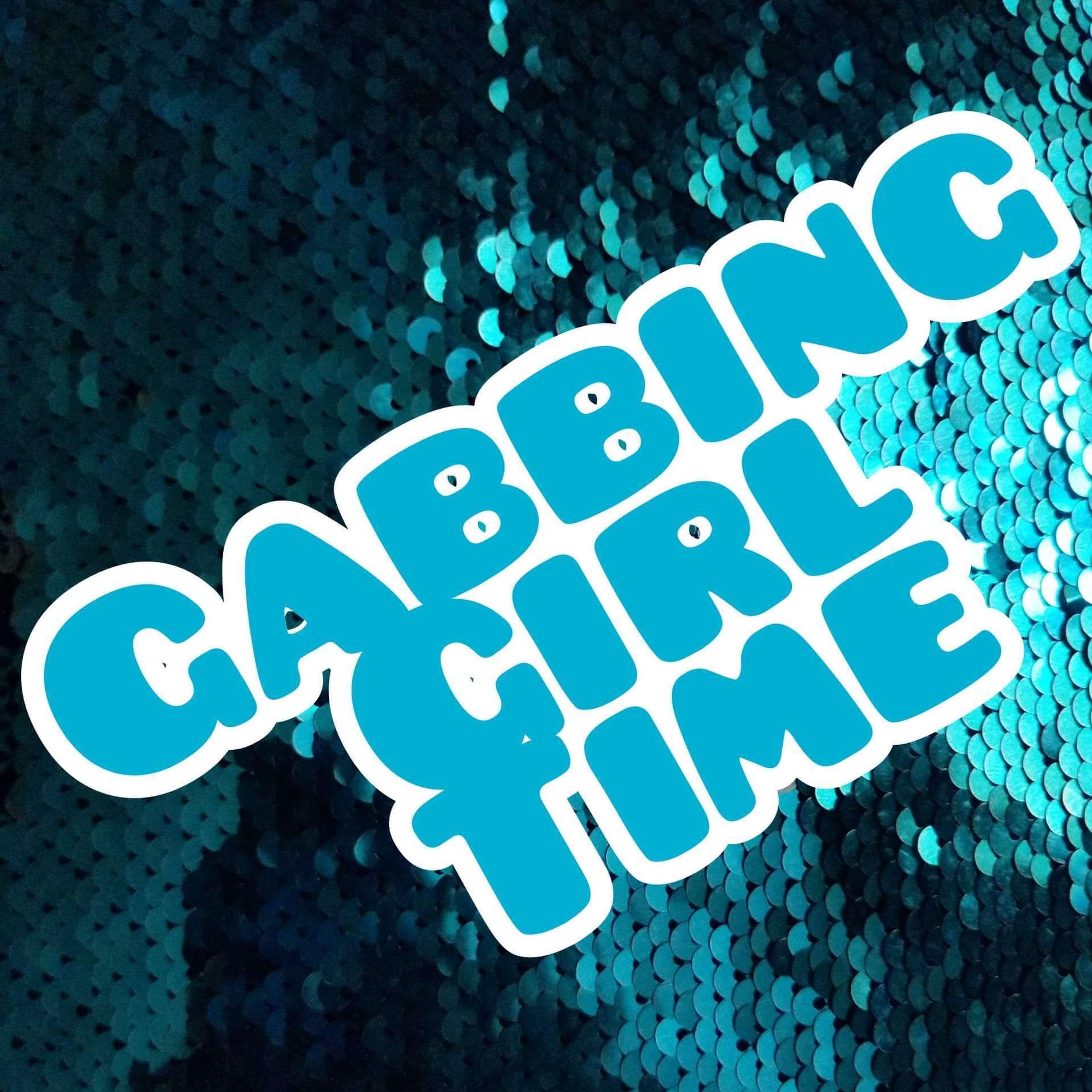 Gabbing Girl Time