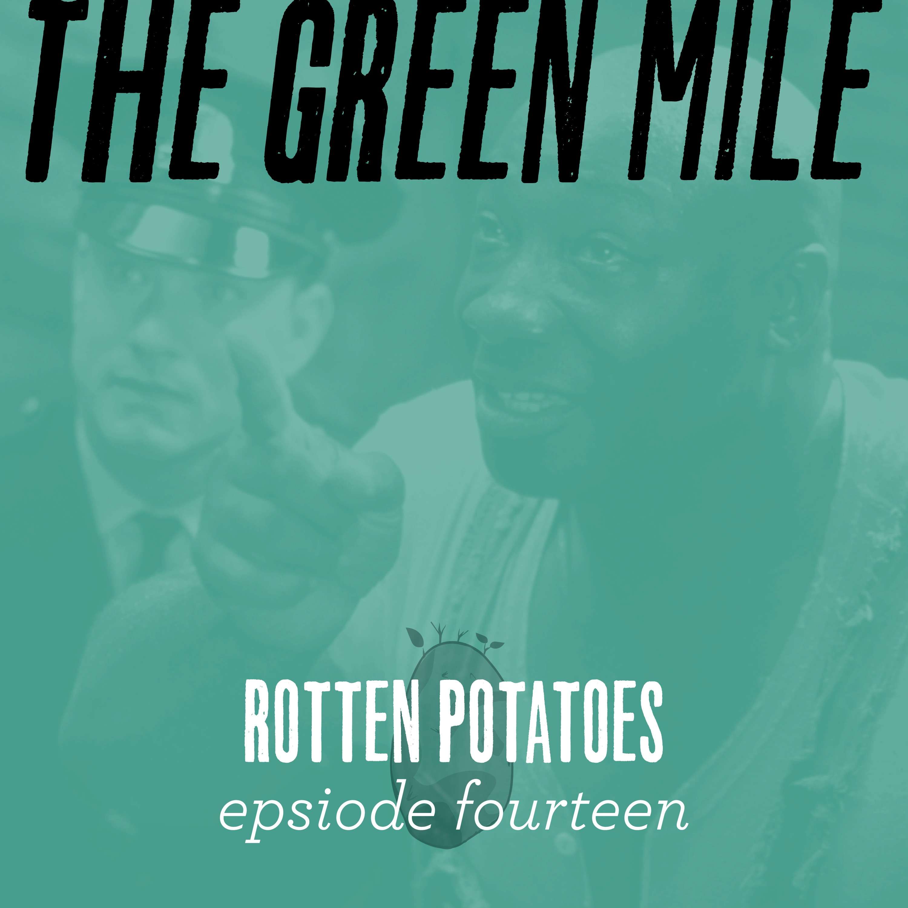 Ep 14: The Green Mile