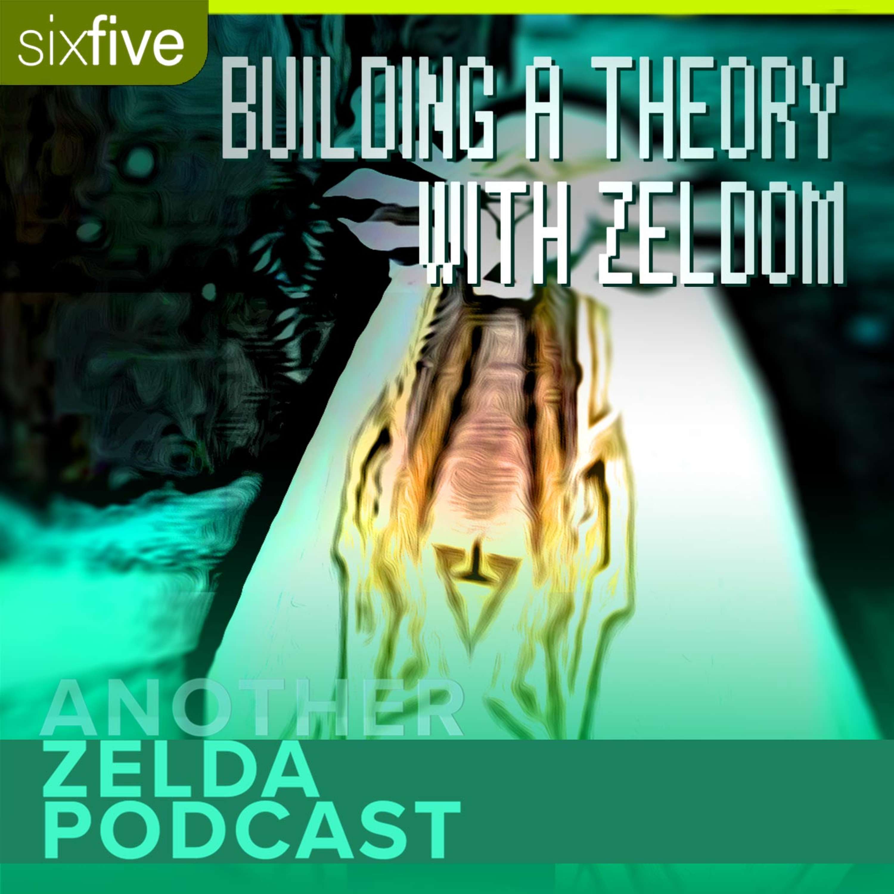 cover of episode S6 EP16 | Building a Theory with Zeldom