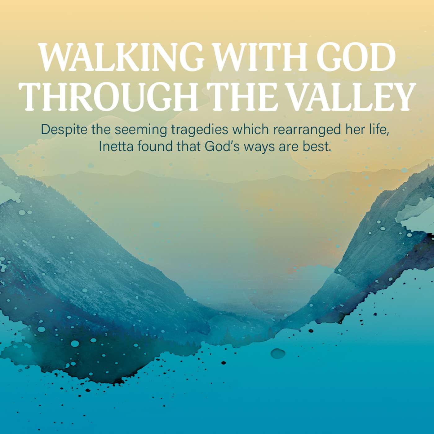 Walking with God through the Valley