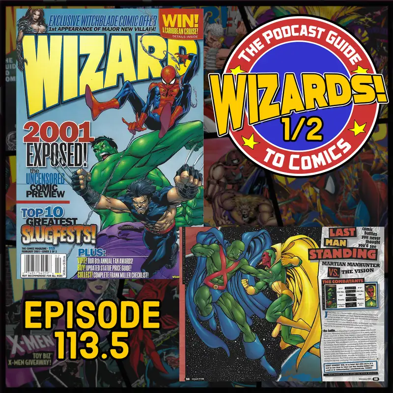 WIZARDS The Podcast Guide To Comics | Episode 113.5