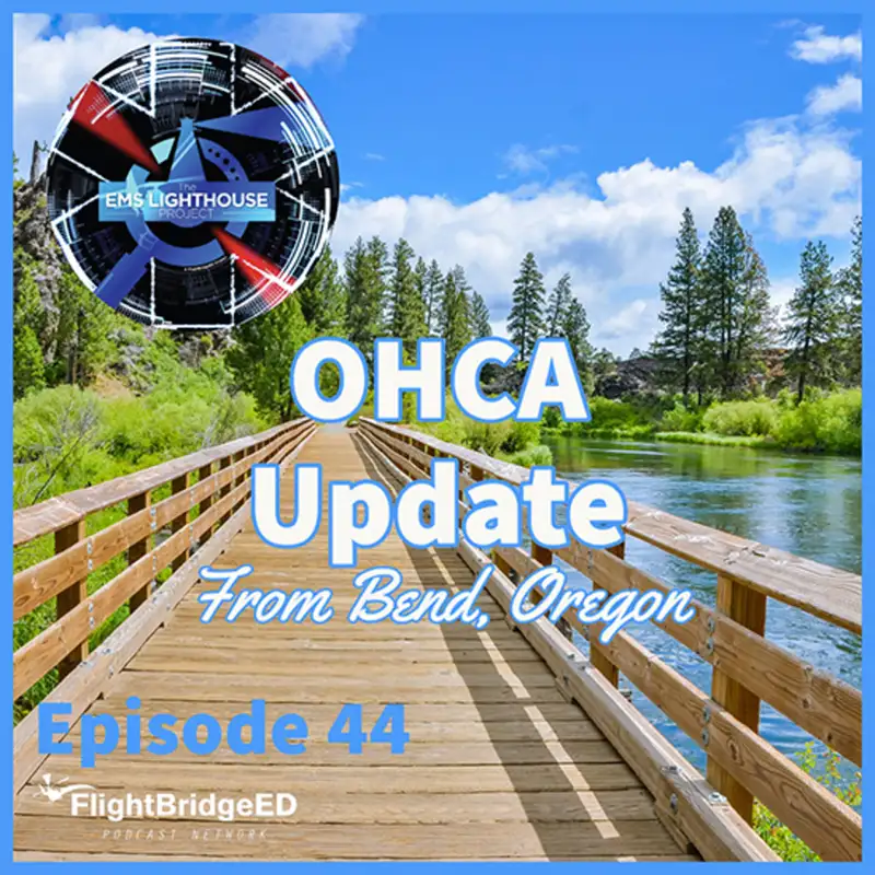 Episode 44: OHCA Update from Bend, OR