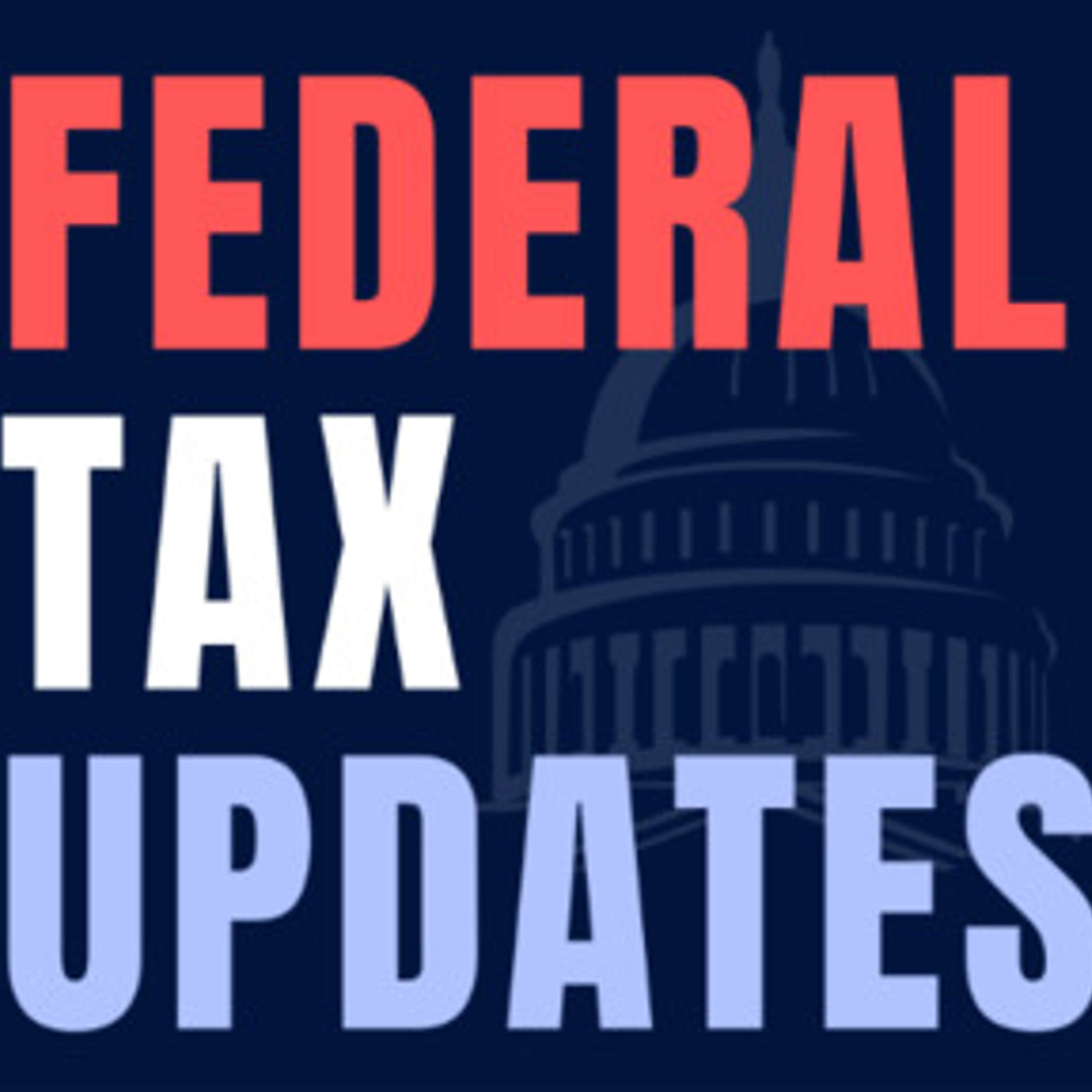 Earmark Media Presents: Federal Tax Updates