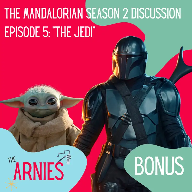 The Mandalorian Season 2 Discussion: Ep.5 "The Jedi"