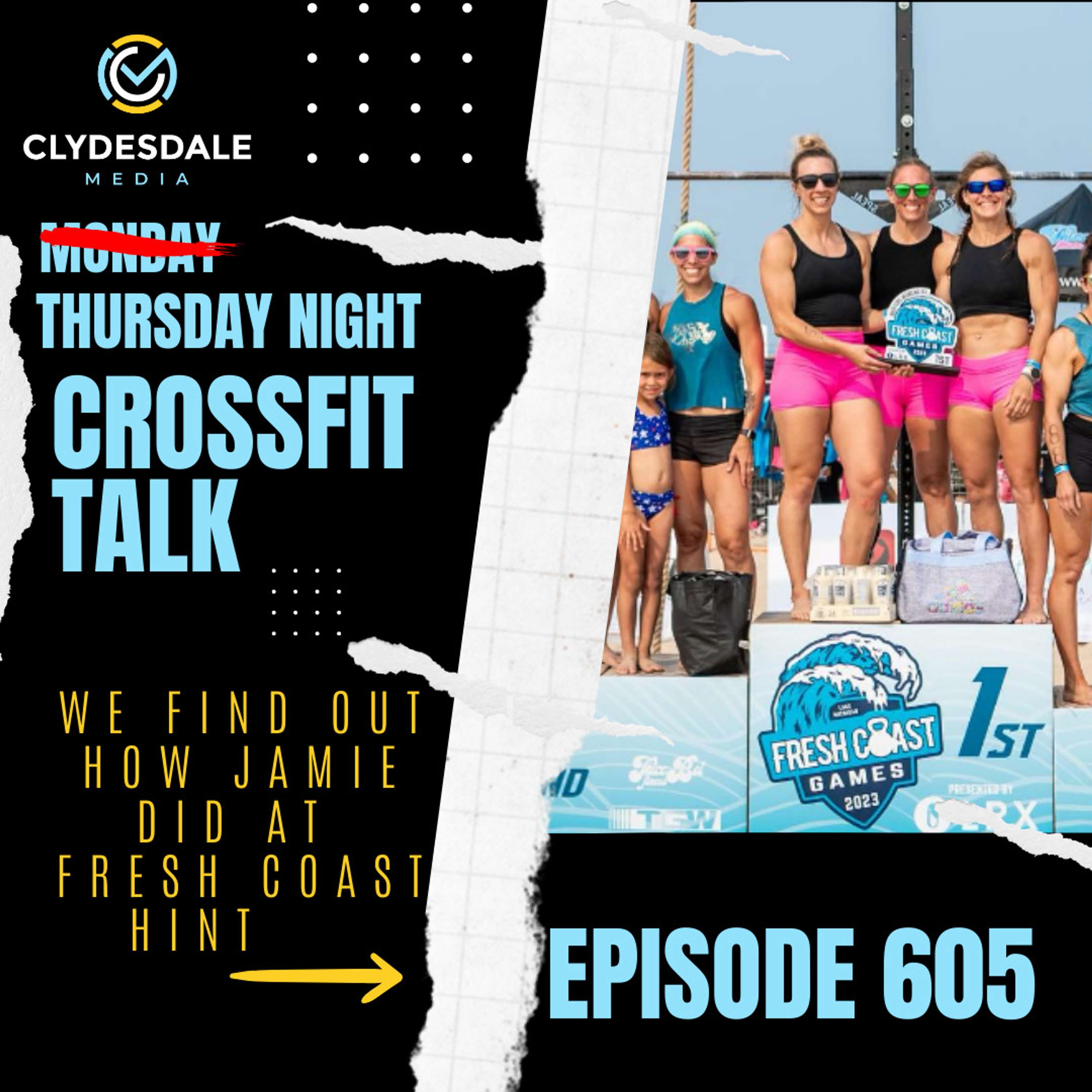 Monday Night CrossFit Talk - How did Jamie do at Fresh Coast