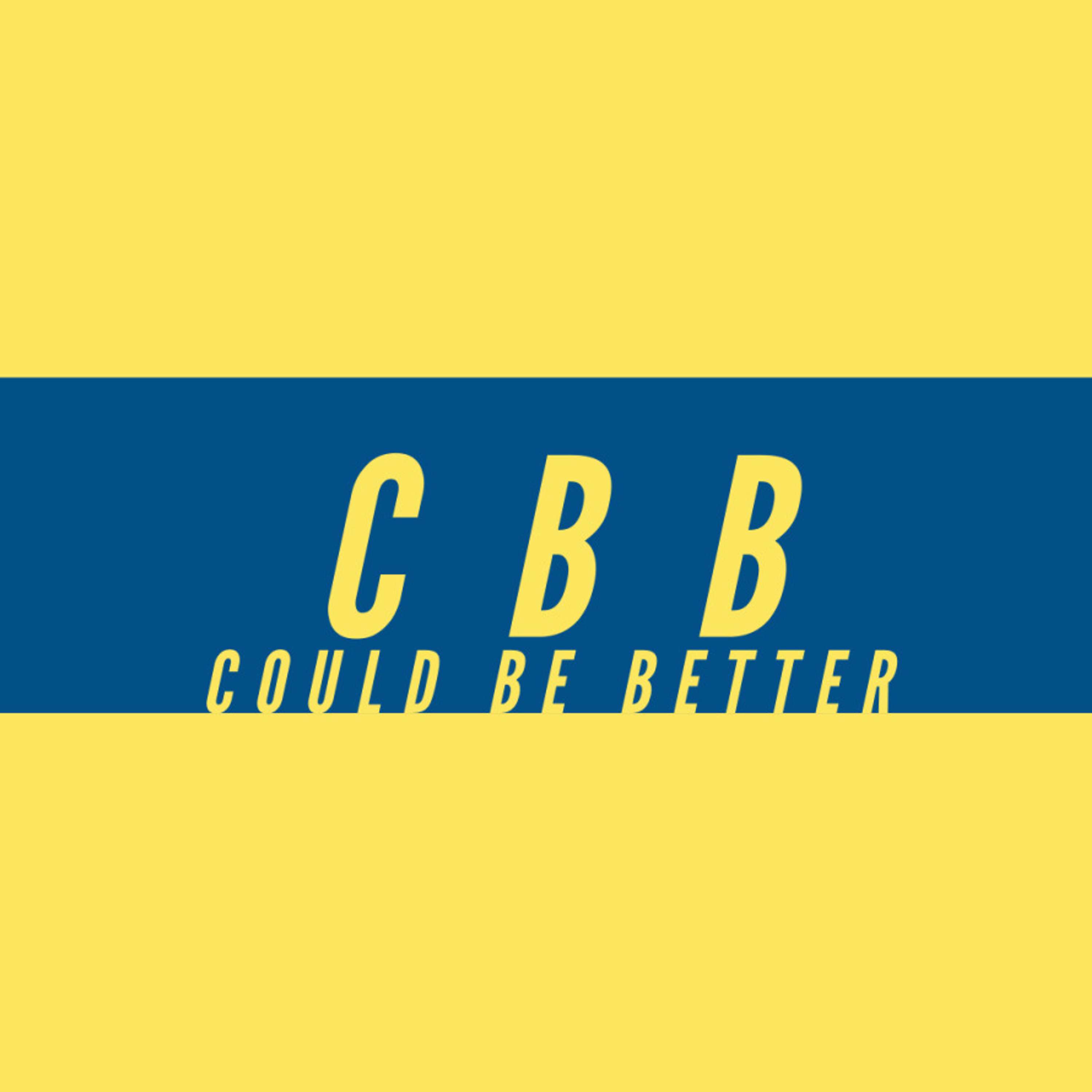 CBB - Could Be Better