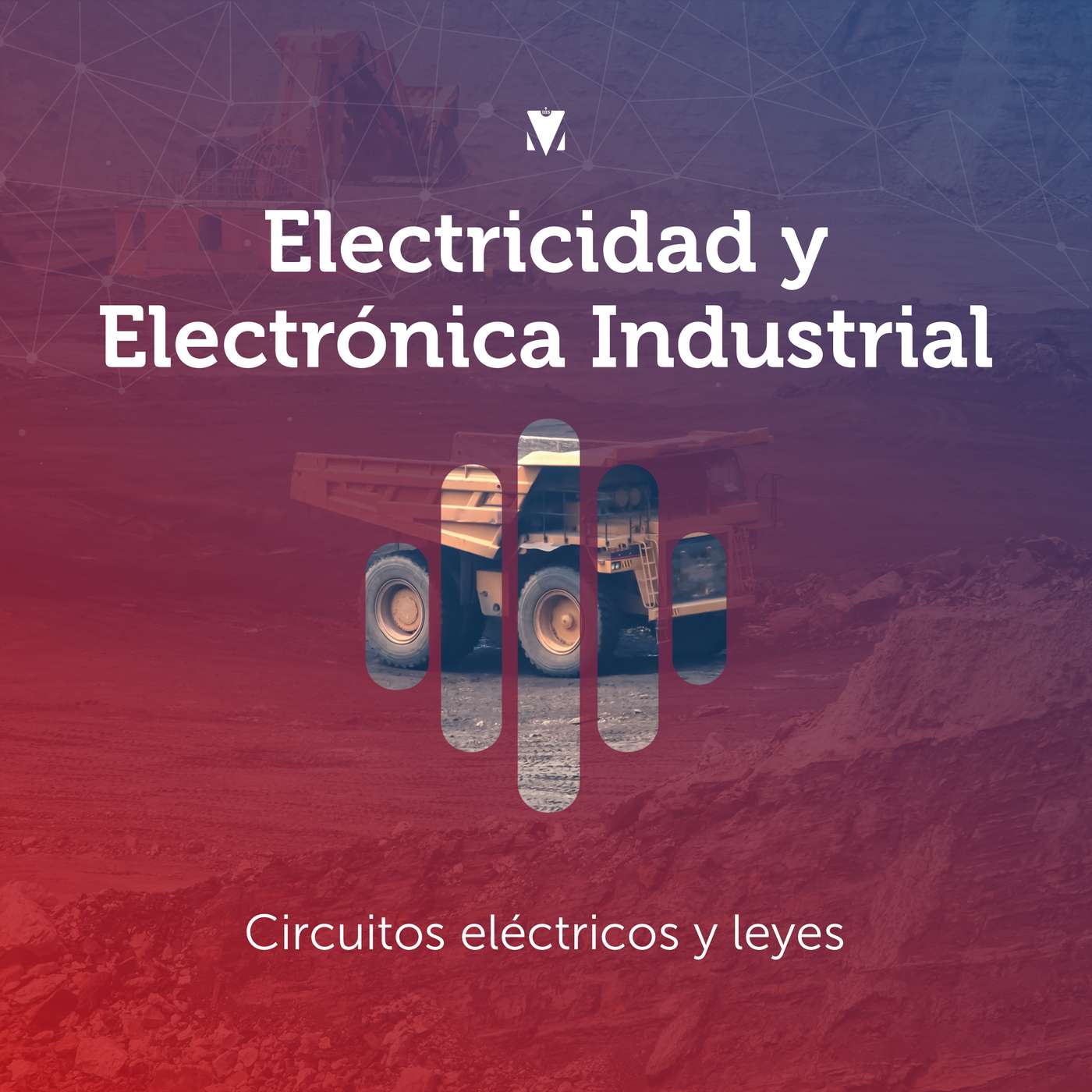 2 - ELECTRICIDAD Y ELECTRÓNICA INDUSTRIAL: Circuitos eléctricos y leyes