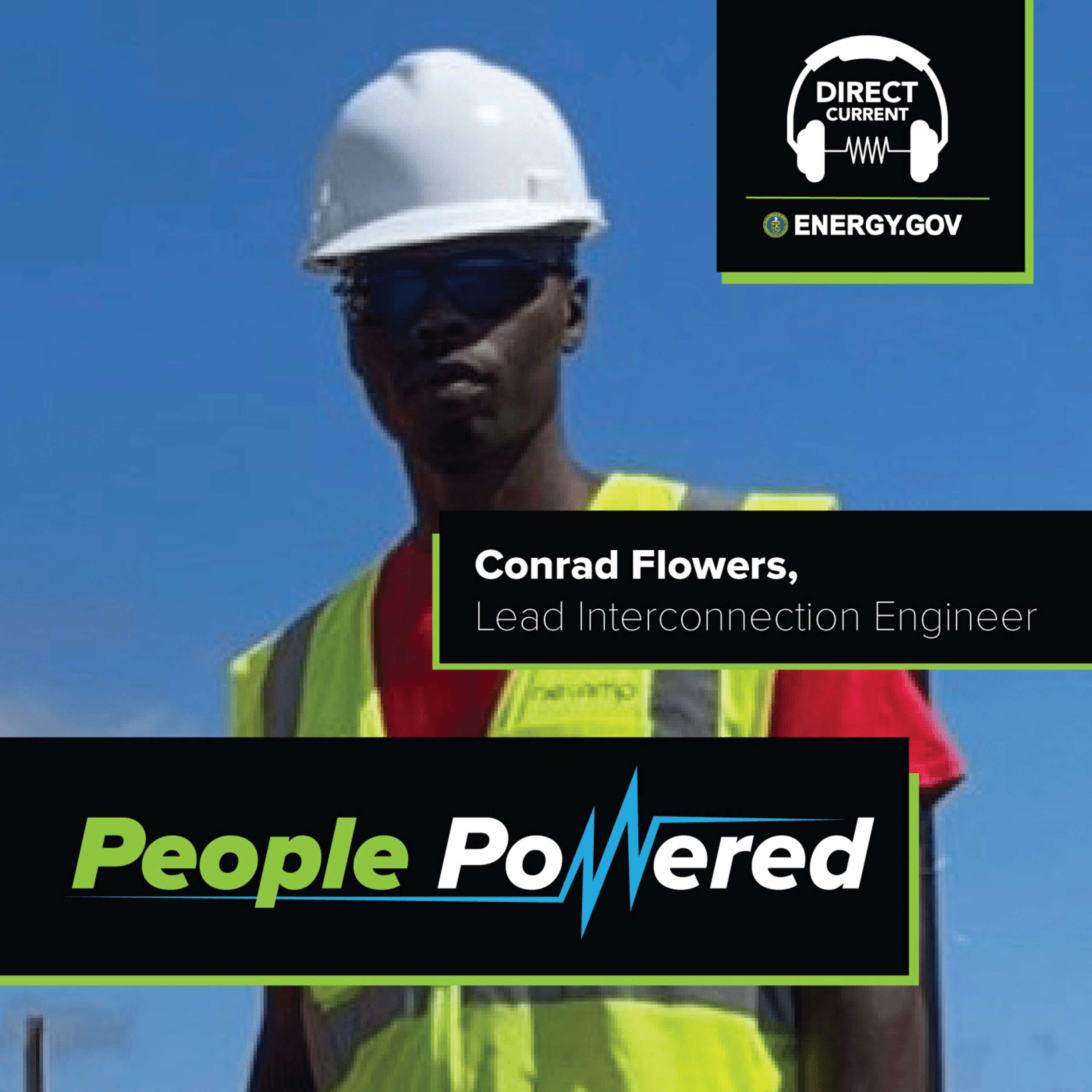 cover of episode People Powered: Conrad Flowers, Lead Interconnection Engineer