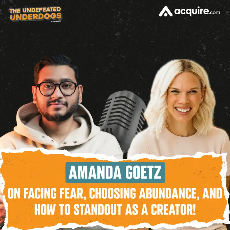 Amanda Goetz - On facing fear, choosing abundance, and how to standout as a creator!