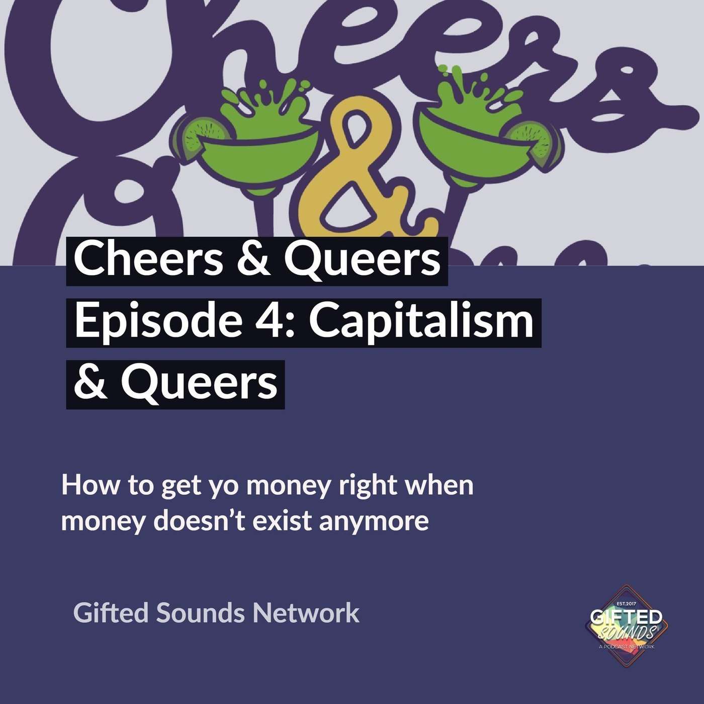 Cheers & Queers Episode 4 - Capitalism & Queers Cheers & Queers Episode 4 - Capitalism & Queers