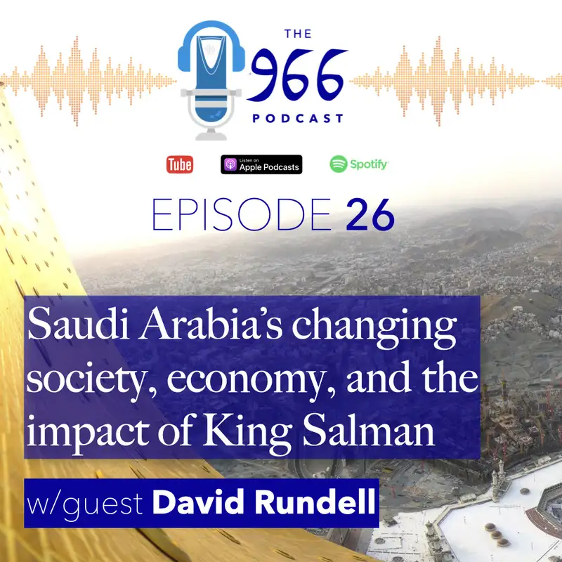 The Saudi Games 2022, air pollution's cost, and King Salman's pivotal role in Saudi history with guest David Rundell